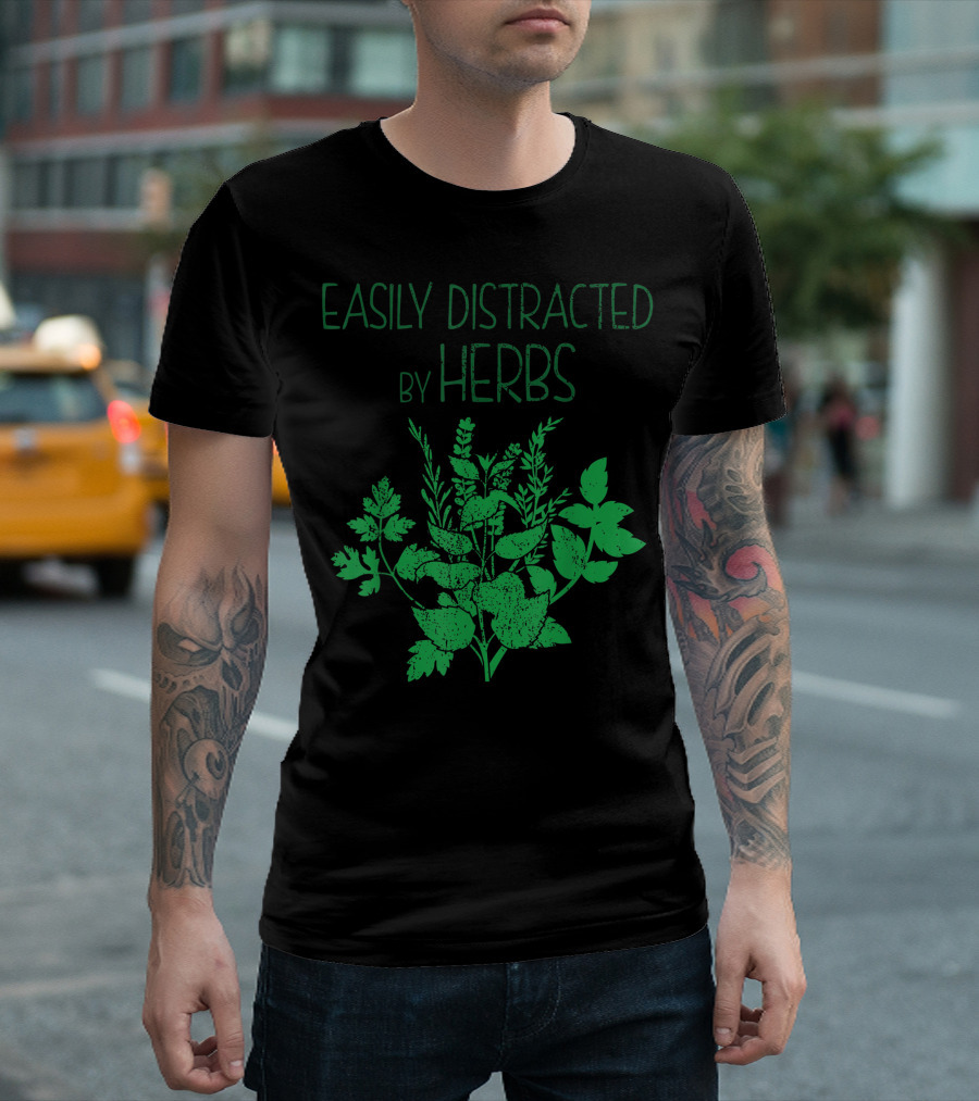 Easily Distracted By Herbs T-Shirt