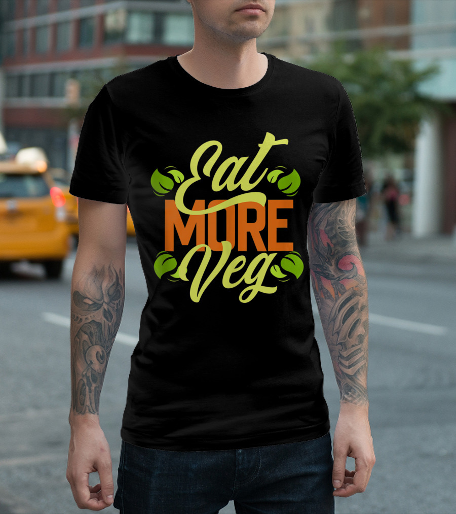 Eat More Veg Awesome Vegetarians Plant Based Foodie T-Shirt