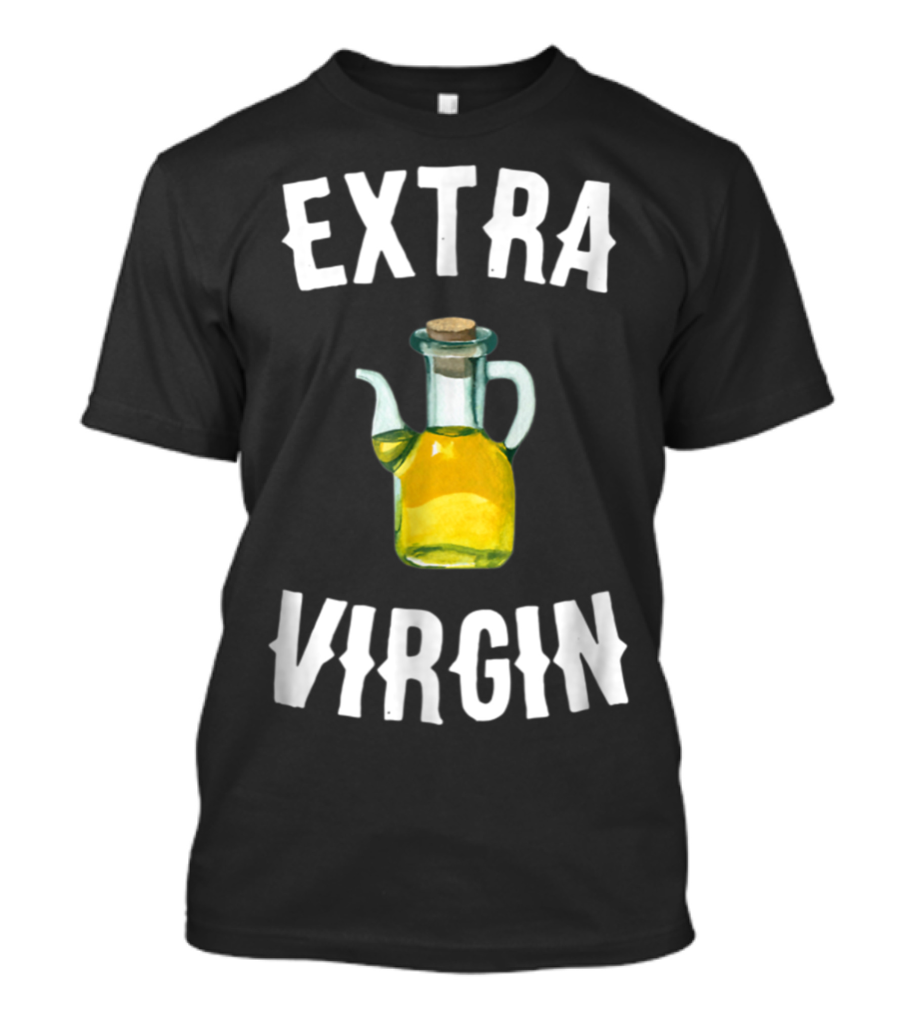 Extra Virgin Olive Oil Farm Bible Foods Virginity Pledge Jar T-Shirt