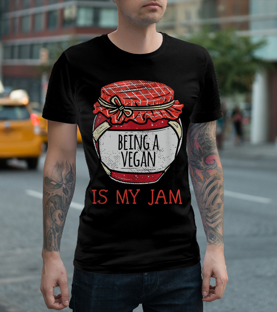 Being A Vegan Is My Jam Fun Vegan Cute Veganism T-Shirt