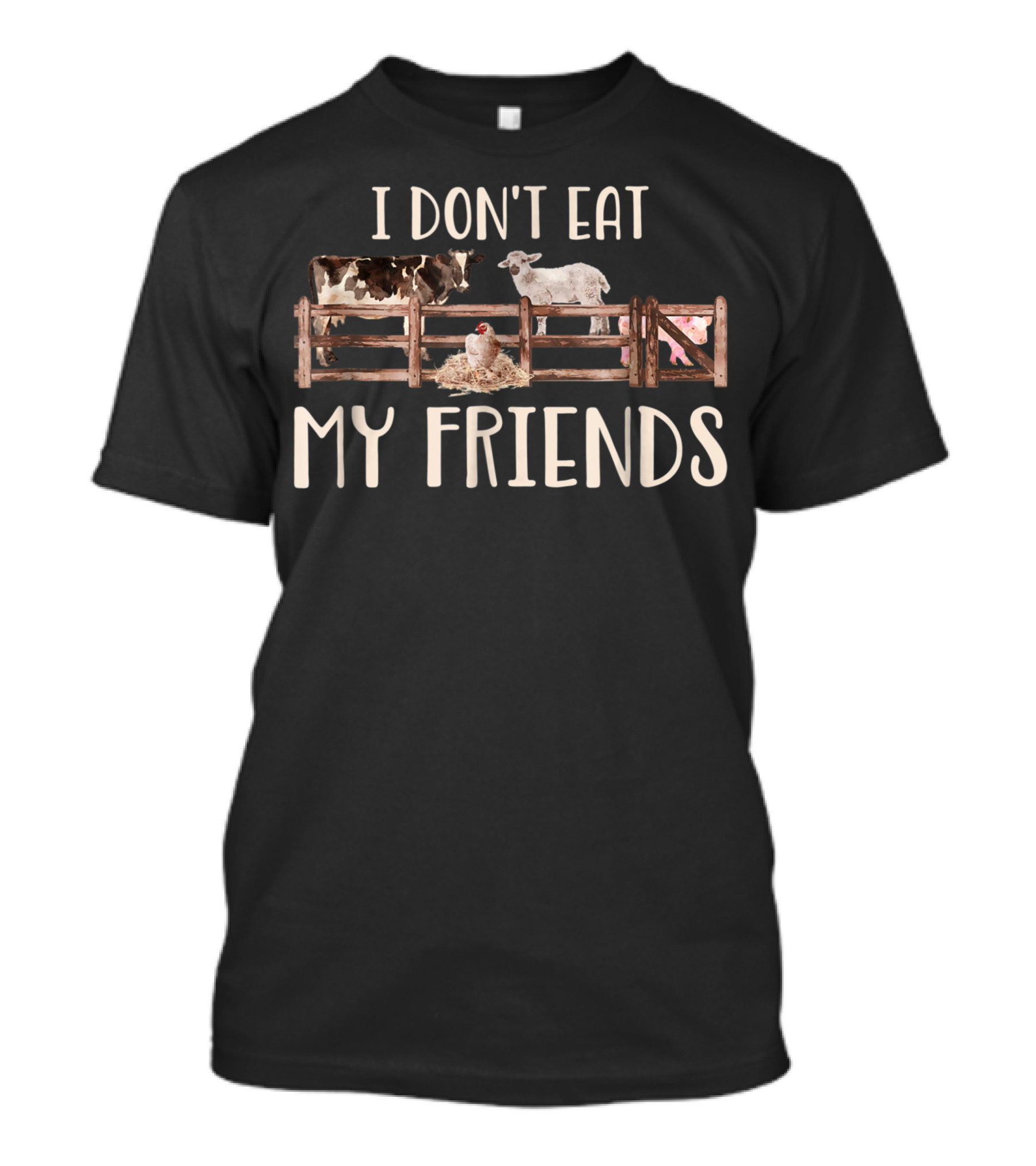 I Don't Eat My Friends Farm Animal Friends Vegan T-Shirt