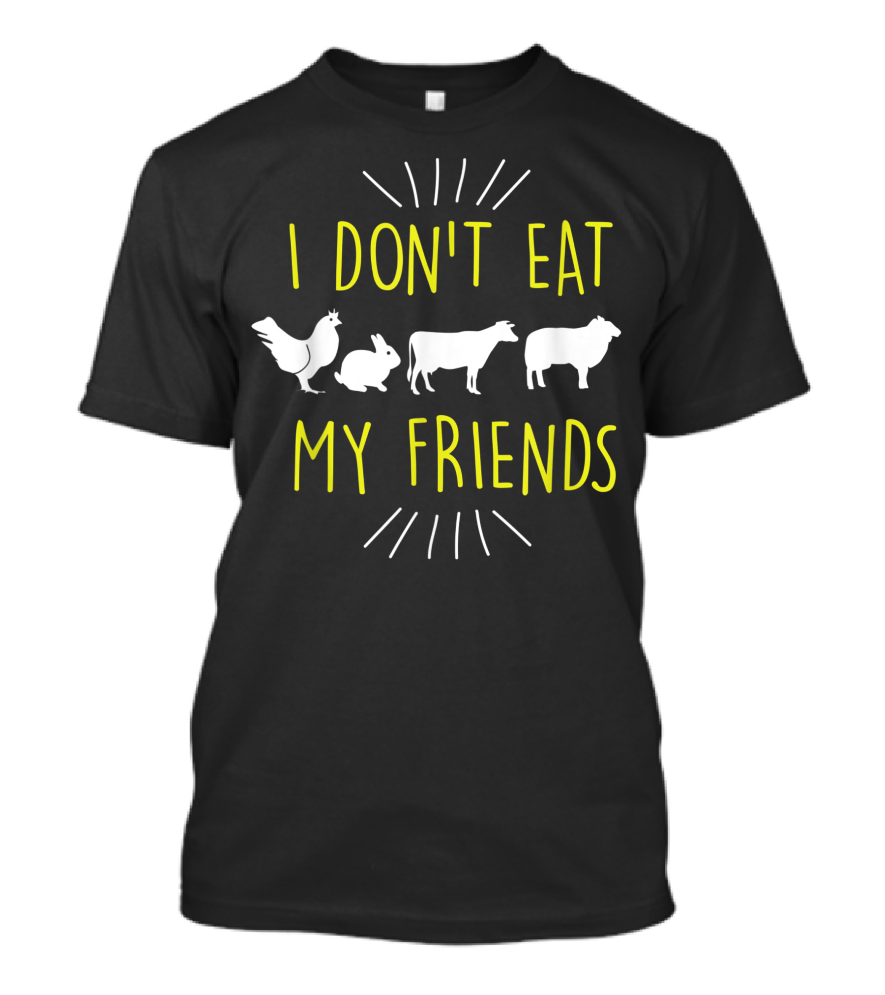 I Don't Eat My Friends Chicken Rabbit Cow Sheep Veganism Cute Vegan T-Shirt