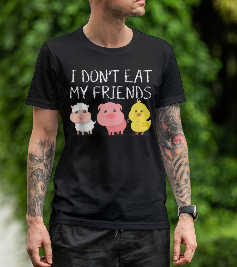 I Dont Eat My Friends Vegetarian And Vegan Sheep Pig Duck T-Shirt