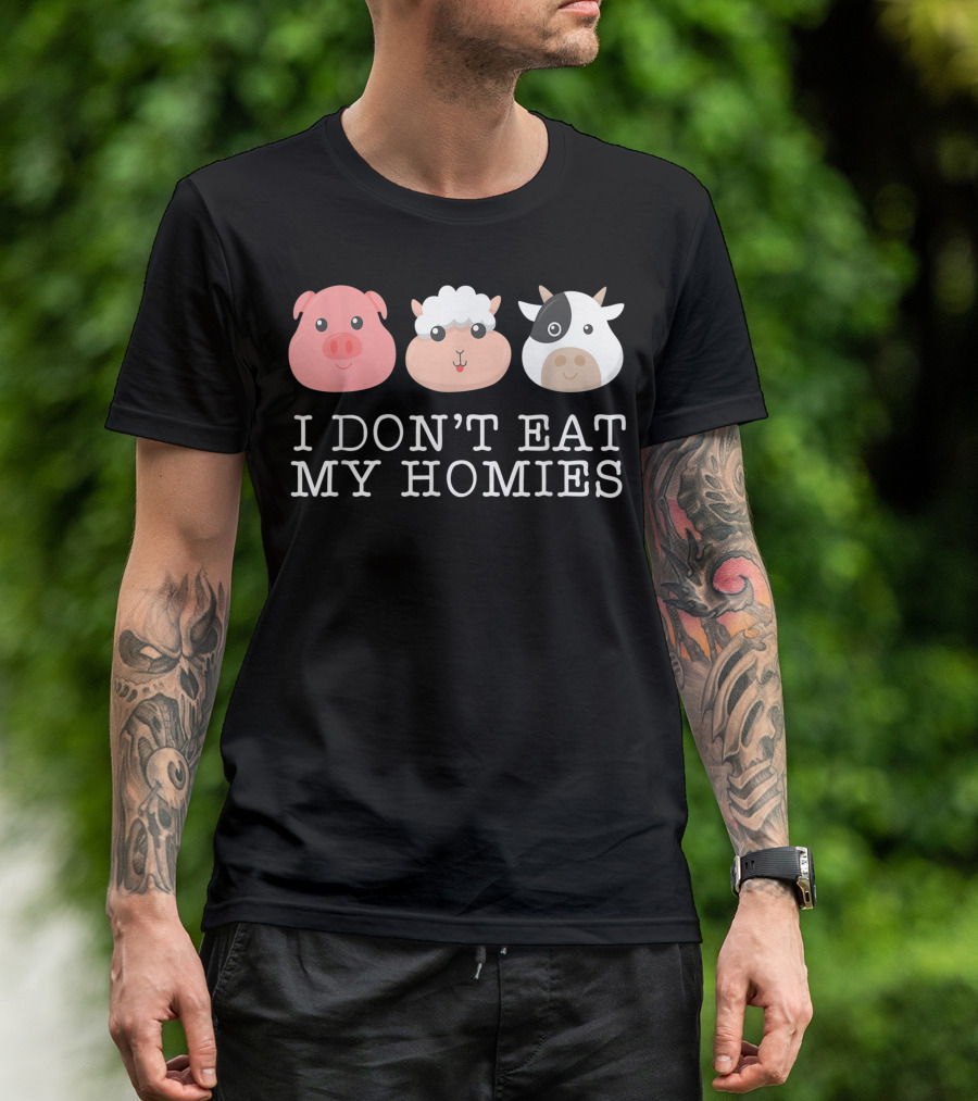I Don't Eat My Homies Cute Pig Sheep Cow Vegan Animal Lover T-Shirt