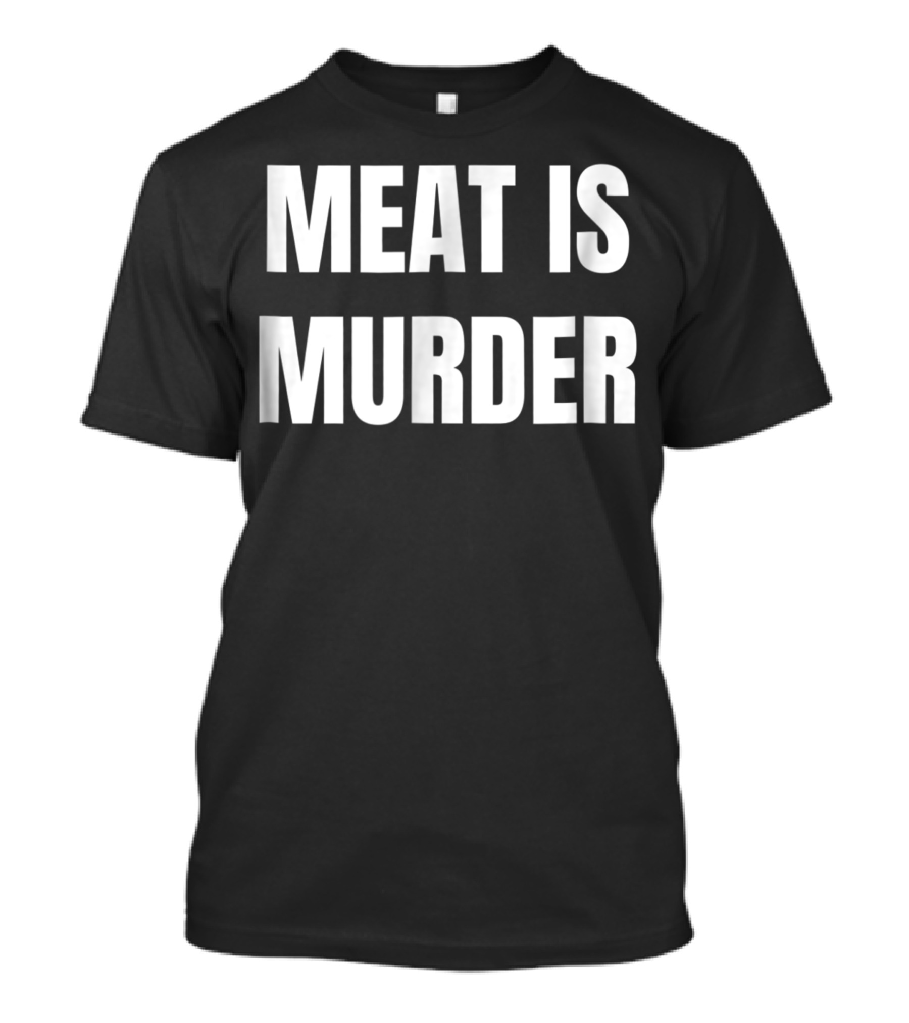 Meat Is Murder Vegan Message T-Shirt