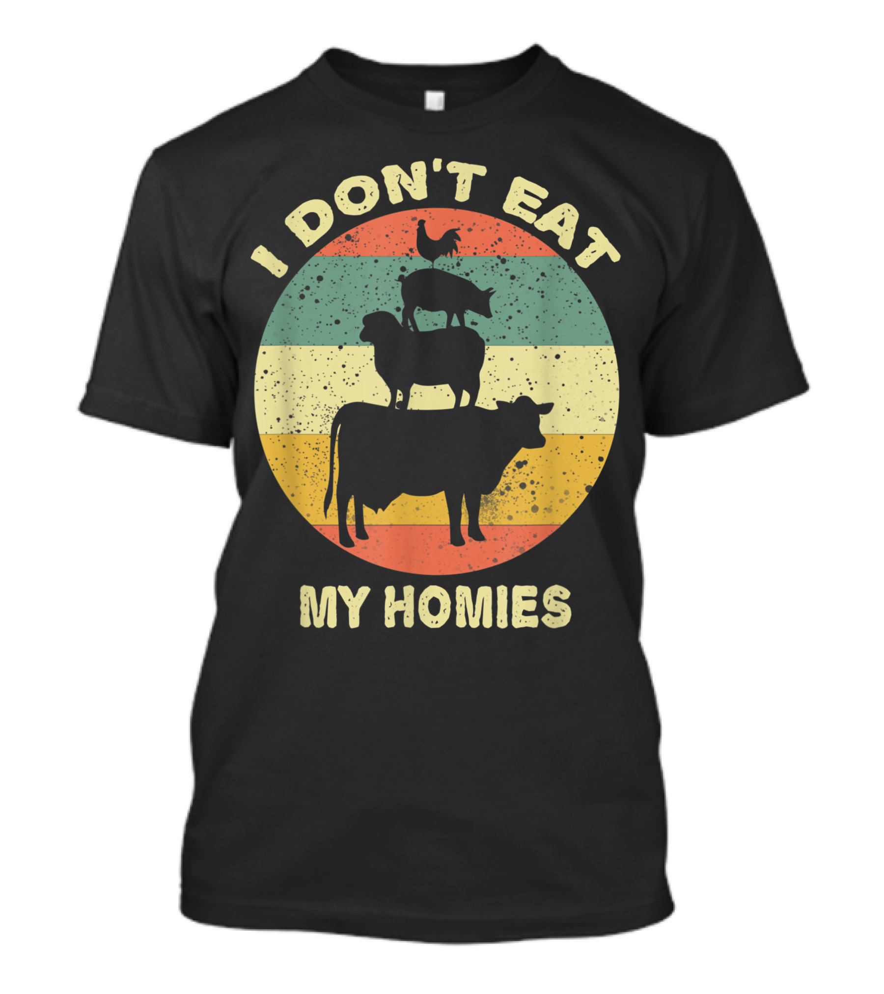 I Don't Eat My Homies Vegan Sayings Veganism Retro Animals T-Shirt