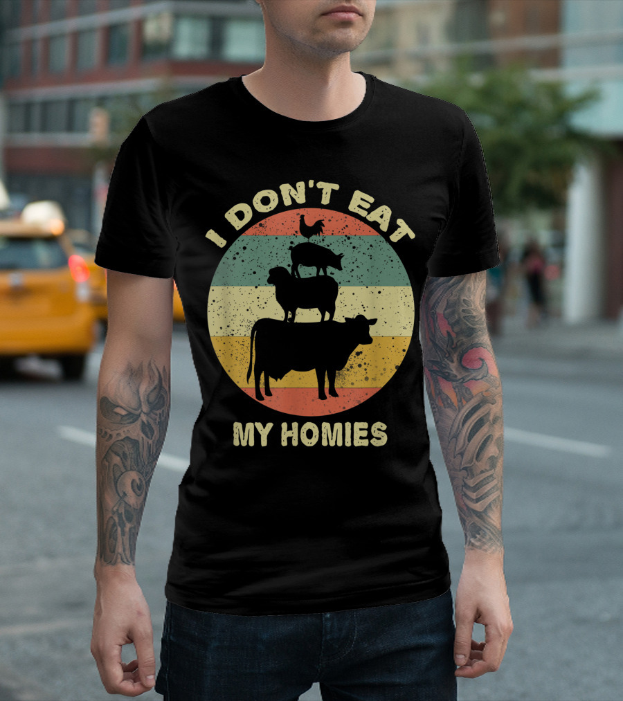 I Don't Eat My Homies Vegan Sayings Veganism Retro Animals T-Shirt