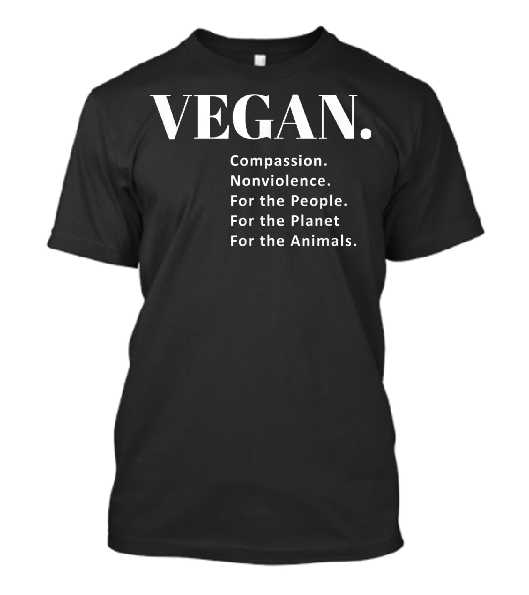 VEGAN Compassion Nonviolence For The People Planet Animals T-Shirt