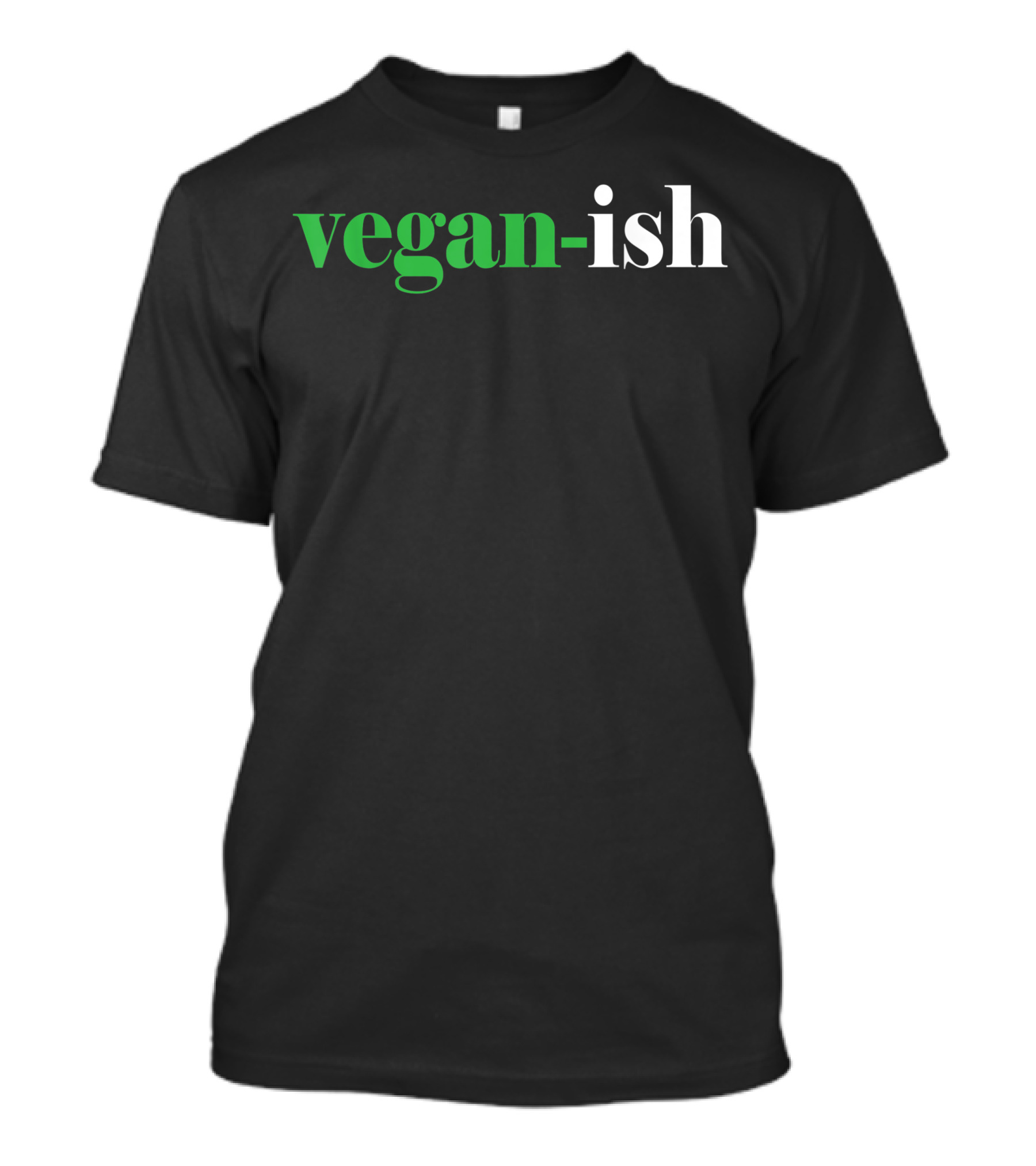 Vegan-Ish Part Time Vegan Vegetarian T-Shirt