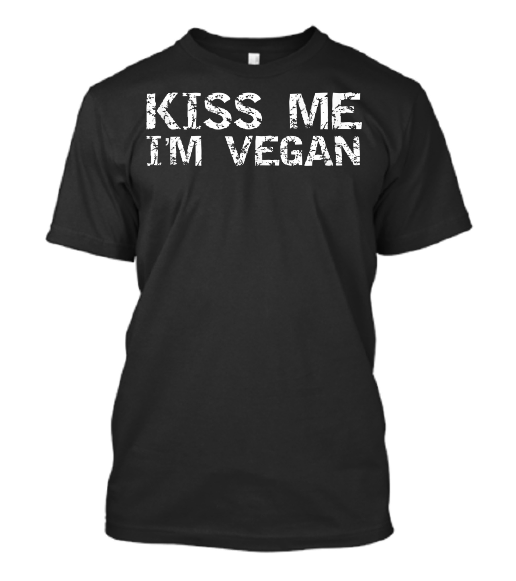 Kiss Me I'm Vegan Vintage Quote Fashion T-Shirt