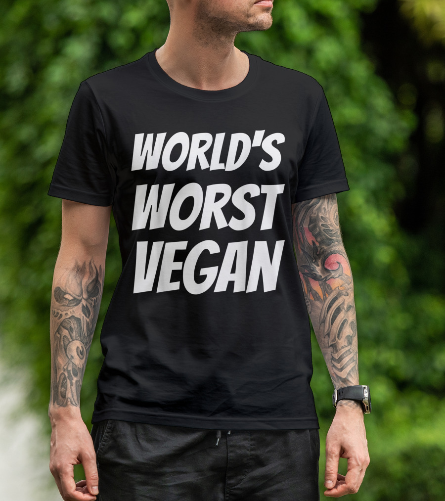 World's Worst Vegan For Failed Or Anti Vegans Typography Humor T-Shirt