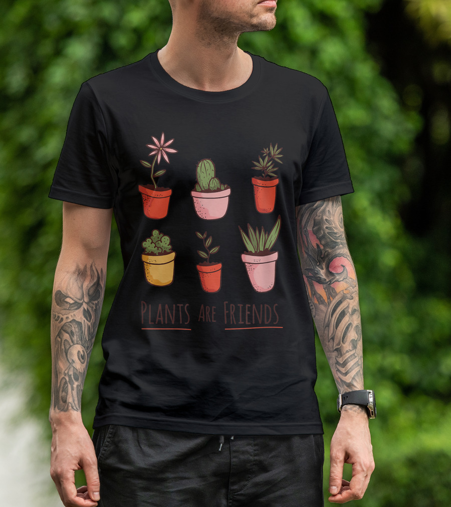 House Plant Indoor Plant Gardener Plants Are Friends Potted Cactus Succulent Flower T-Shirt