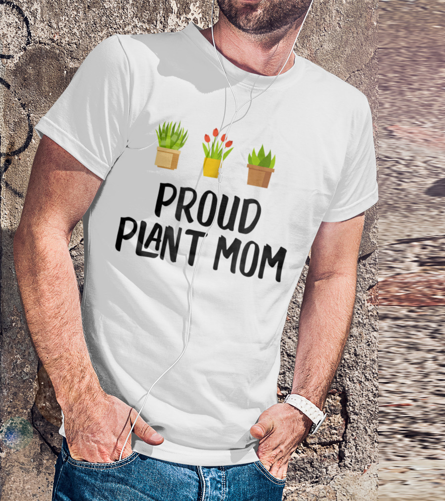 Proud Plant Mom With Potted Greenery And Tulips T-Shirt