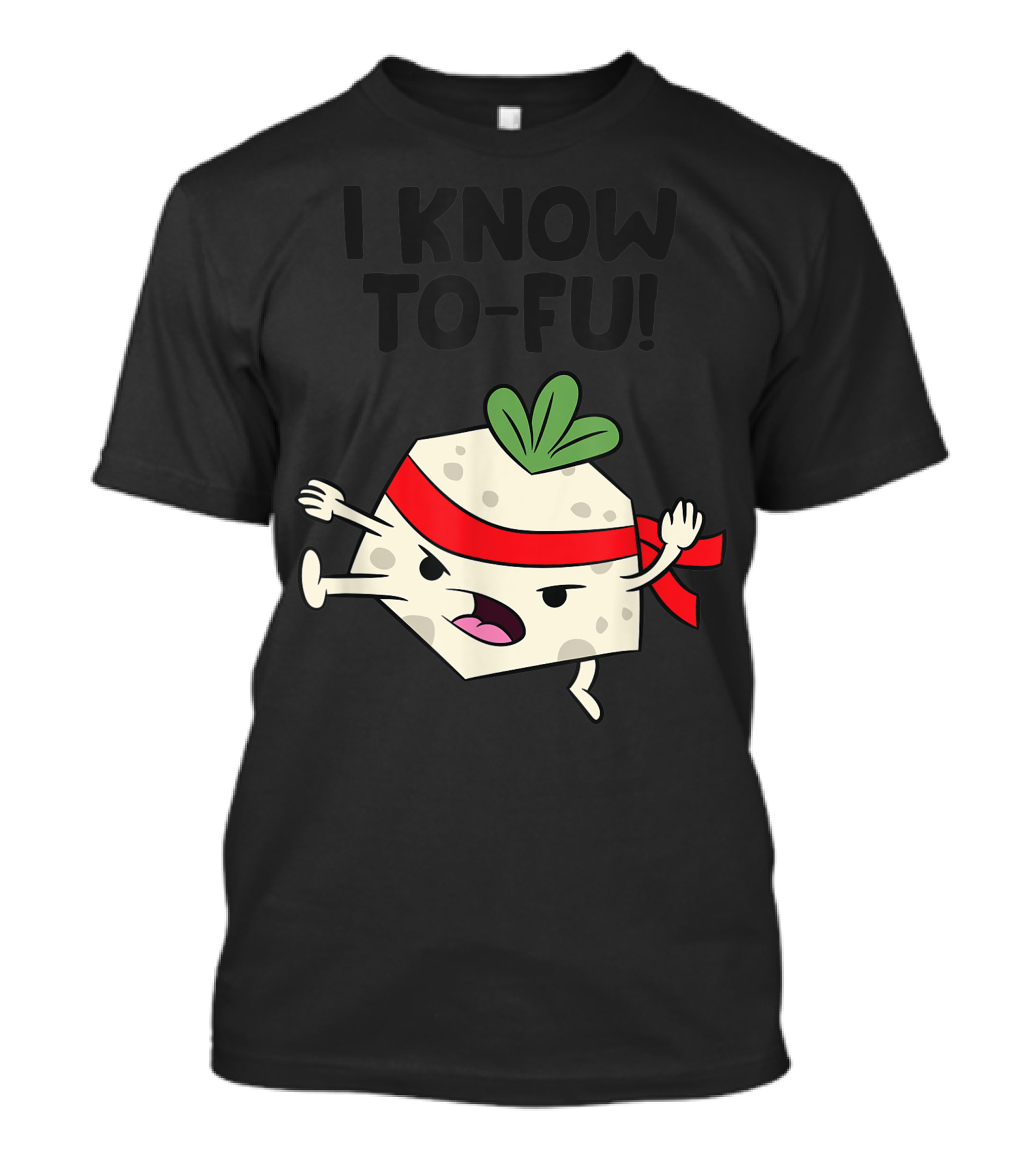 I Know To-Fu Tofu Vegan T-Shirt