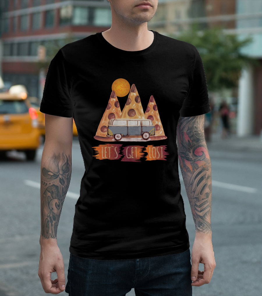 Let's Get Lost Pizza Adventure With Camper Van And Sun T-Shirt