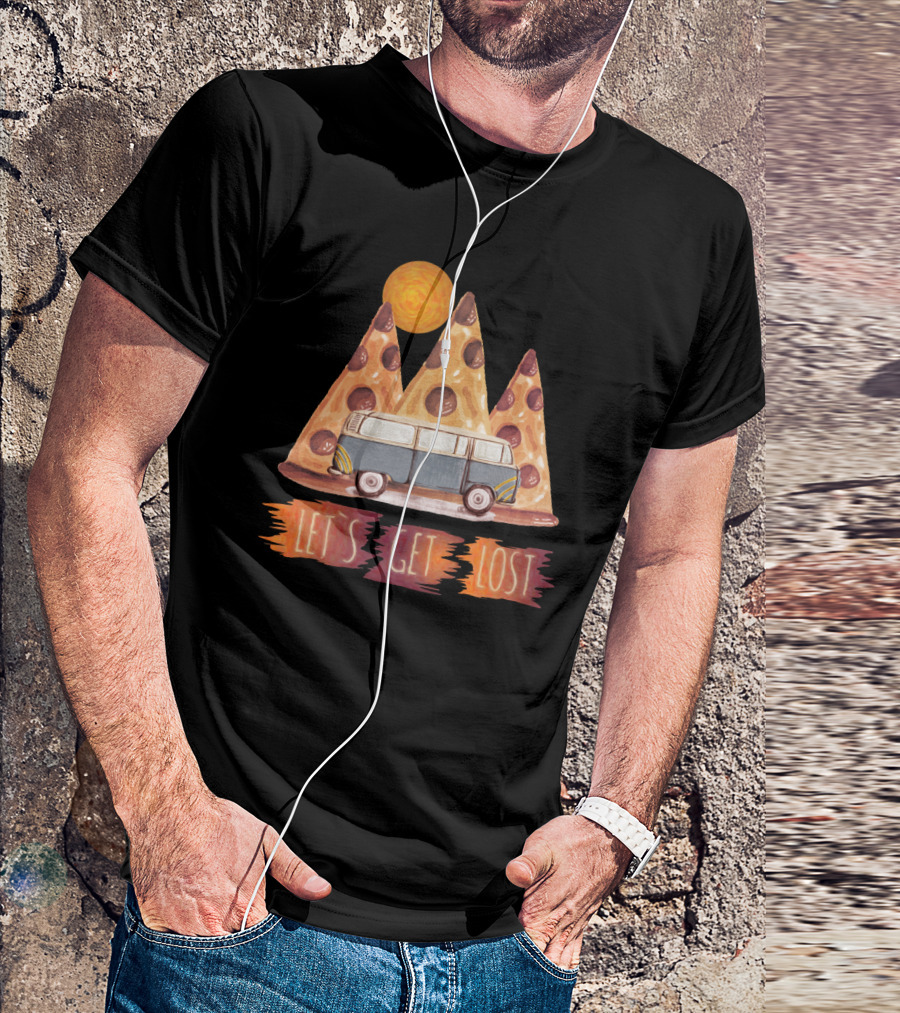 Let's Get Lost Pizza Adventure With Camper Van And Sun T-Shirt