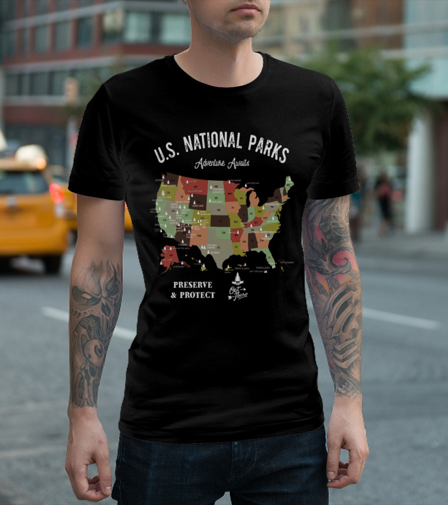U.S. National Parks Map Adventure Awaits Preserve and Protect Out There T-Shirt