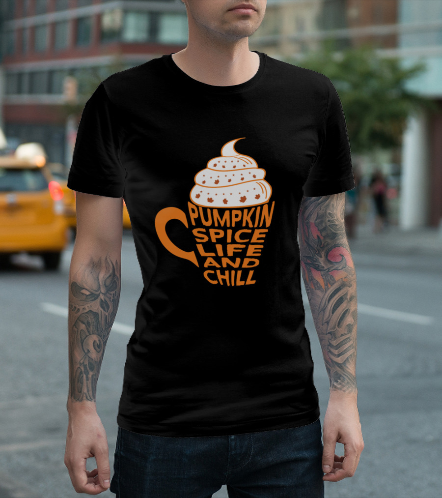 Pumpkin Spice Life and Chill Latte Coffee T-Shirt