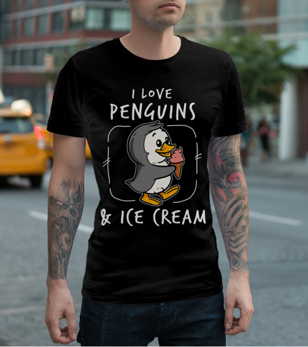 I Love Penguins And Ice Cream Sorbet Delicious Funny T-Shirt