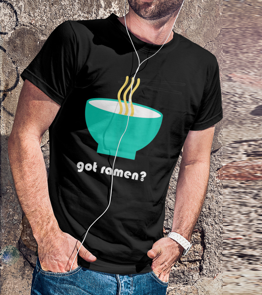 Got Ramen Instant Noodles Soup Iconic Bowl T-Shirt
