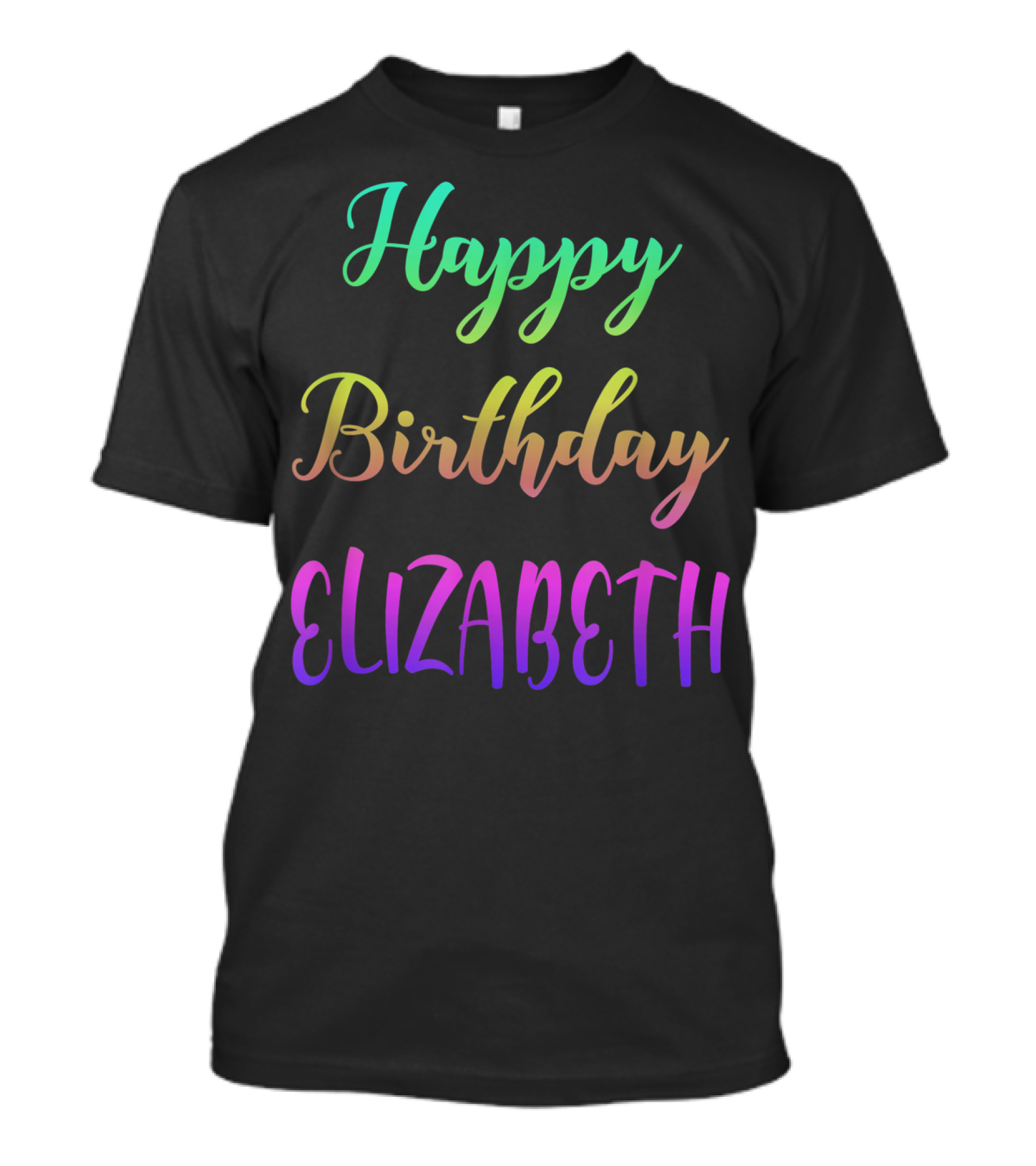Happy Birthday Elizabeth Custom Name T-Shirt