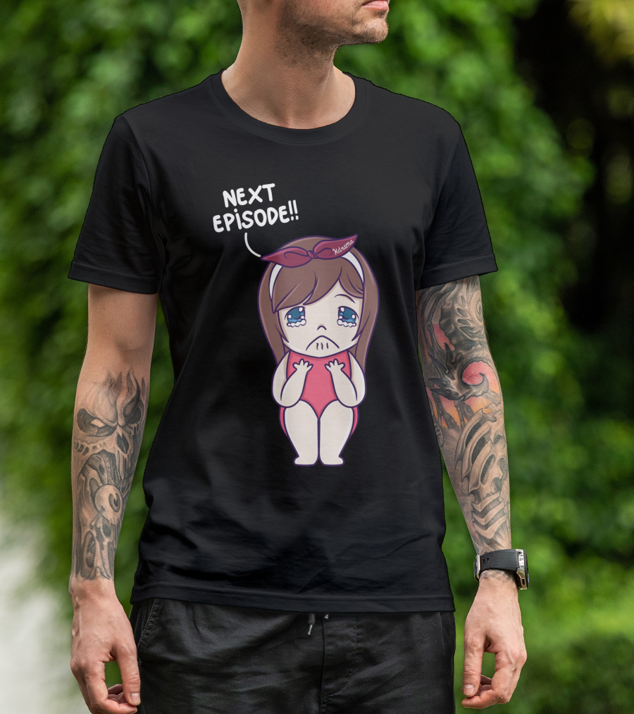 Next Episode Crying Kawaii Girl Kdrama Queen T-Shirt