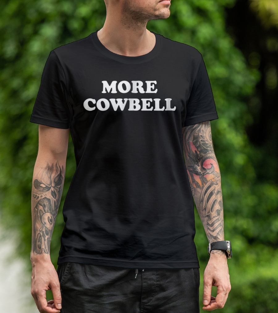 More Cowbell Funny Classic Joke Iconic Saturday Night Live Catchphrase T-Shirt