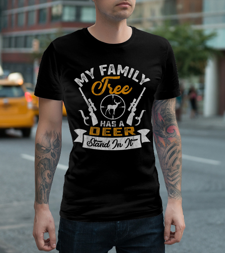 My Family Tree Has A Deer Stand In It Rifle Hunter Target T-Shirt