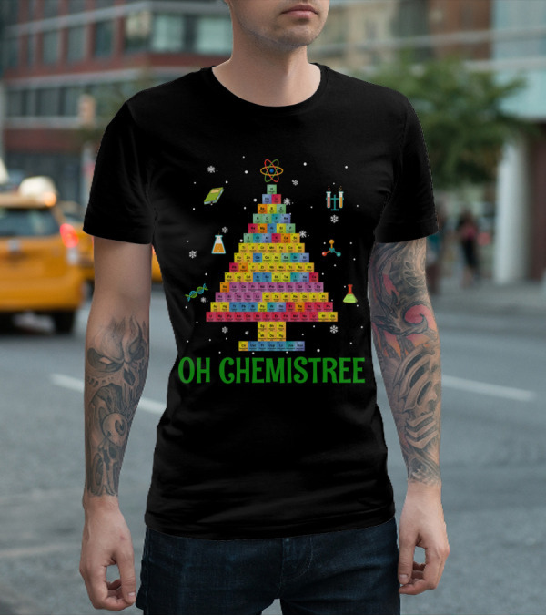 Oh Chemistree Colorful Periodic Table Christmas Tree Elements T-Shirt