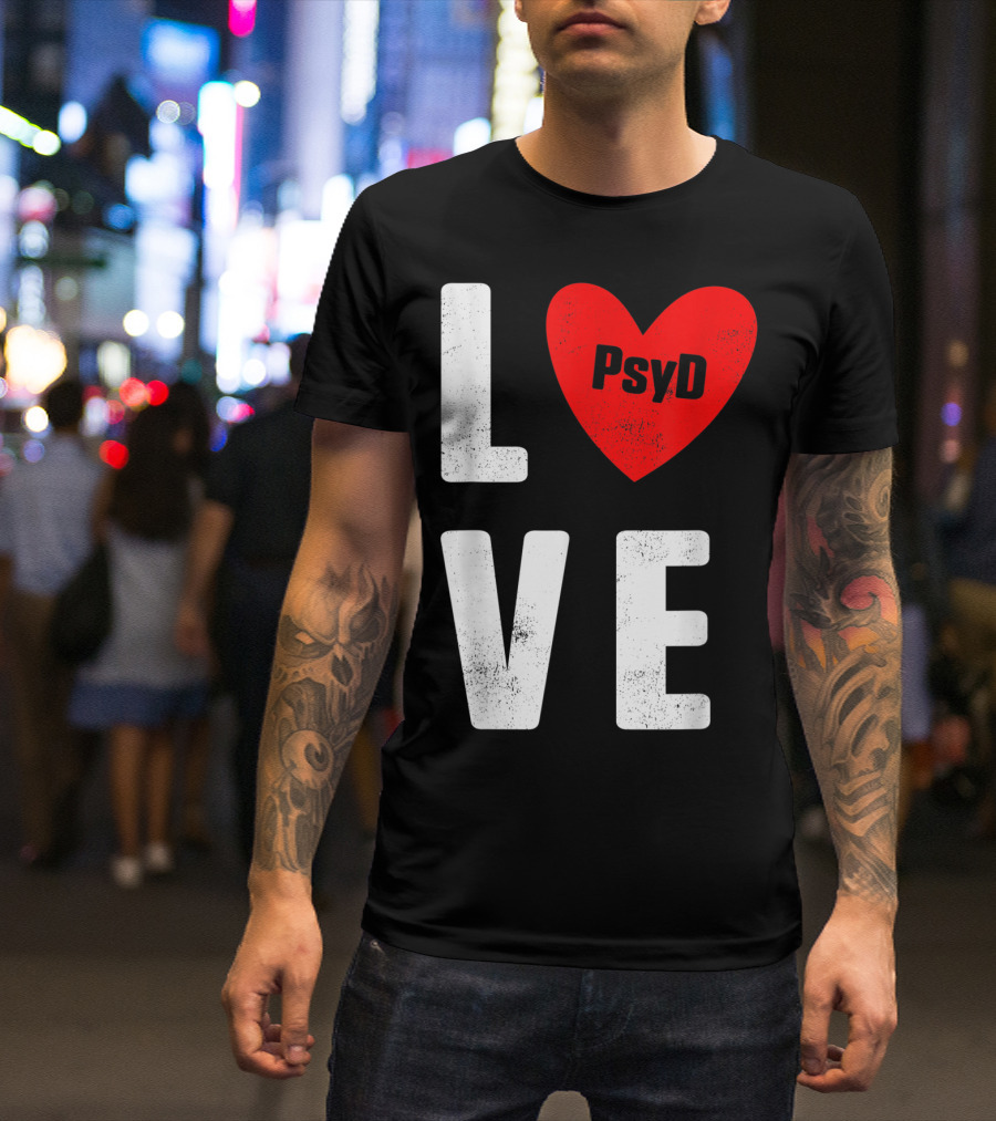 Psyd Doctorate Love Psychology Degree Heart T-Shirt