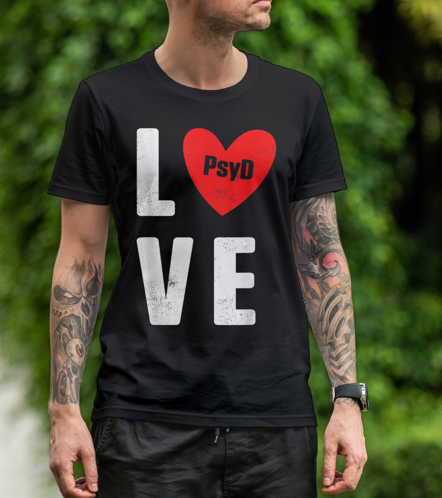 Psyd Doctorate Love Psychology Degree Heart T-Shirt