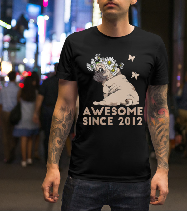 Awesome 8th Bday Puppy Pug Dog Since 2012 T-Shirt