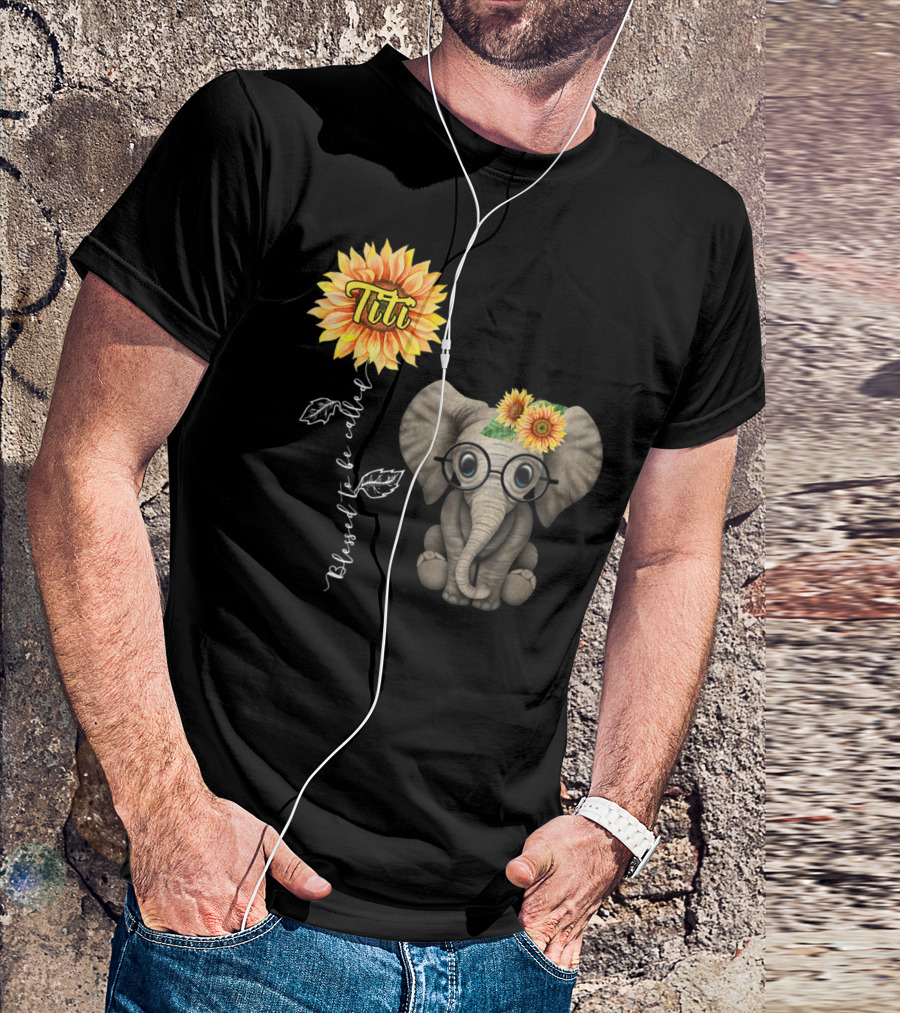 Blessed To Be Called Titi Sunflower Glasses Elephant Aunt T-Shirt