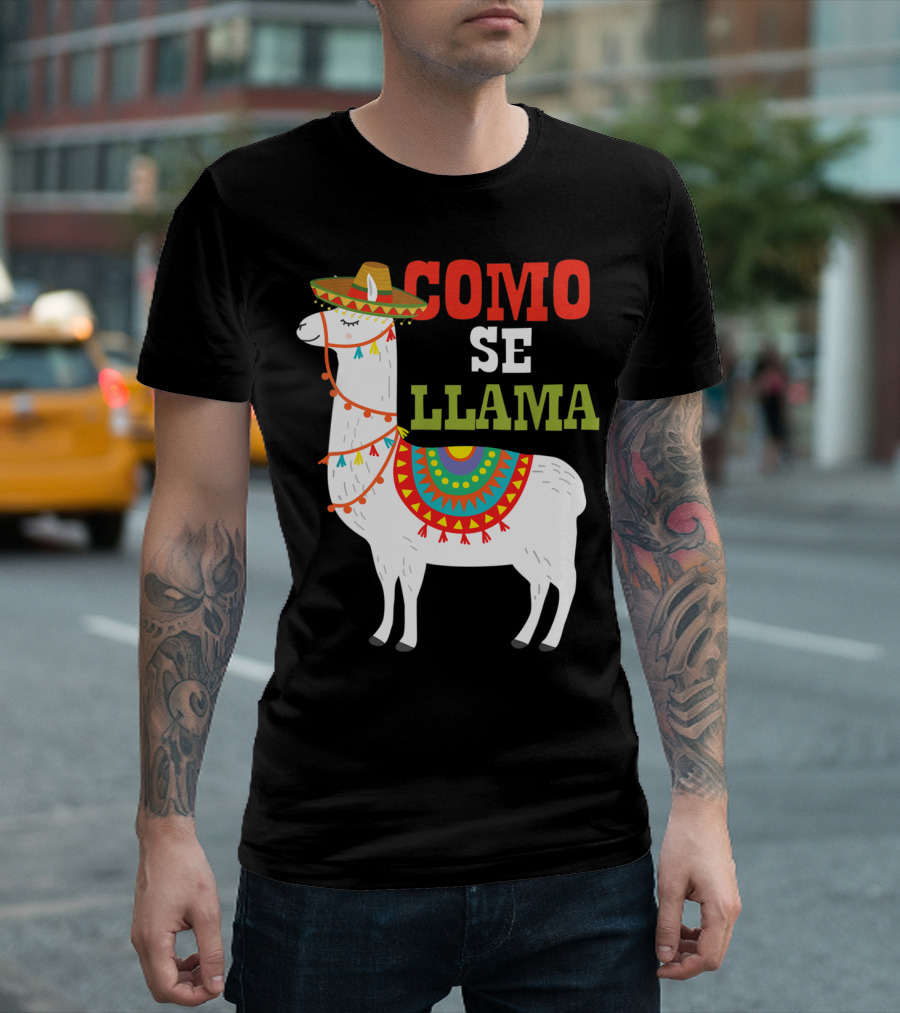 Como Se Llama Funny Mexican Llama Cinco De Mayo T-Shirt