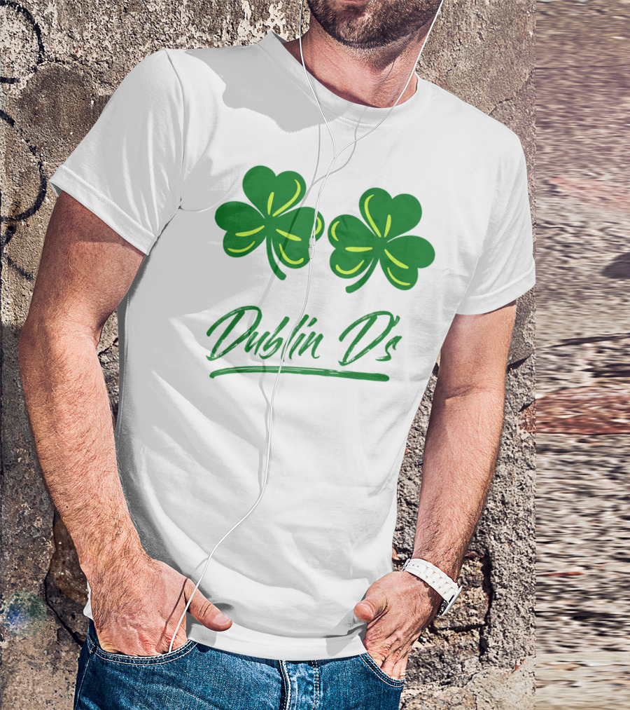 Dublin D's Shamrocks For Irish Women Girls Ladies T-Shirt