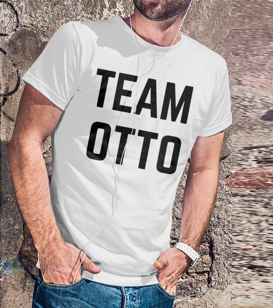 Team Otto Friend Family Fan Club Support T-Shirt