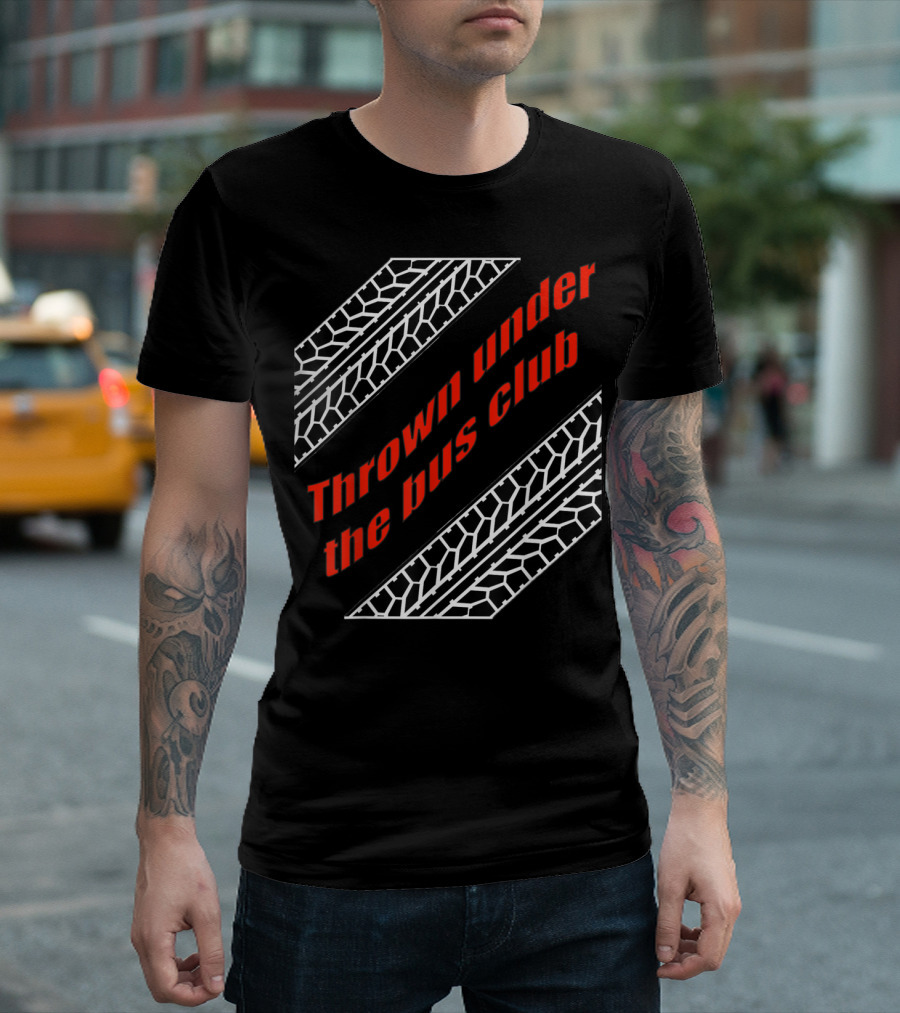 Thrown Under The Bus Club Tire Treads T-Shirt