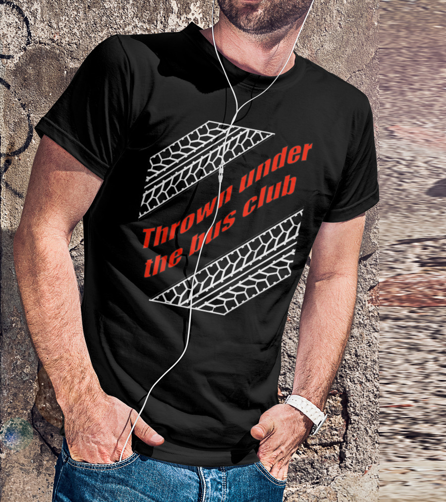 Thrown Under The Bus Club Tire Treads T-Shirt