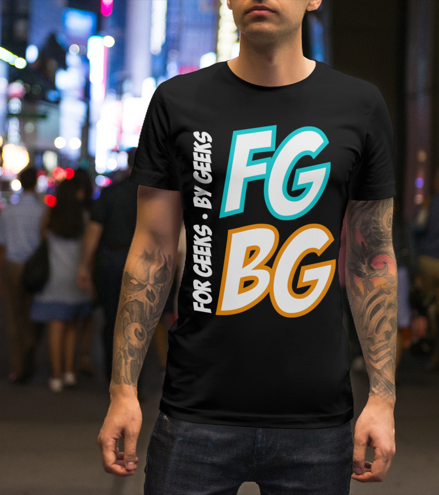 FG BG For Geeks By Geeks T-Shirt