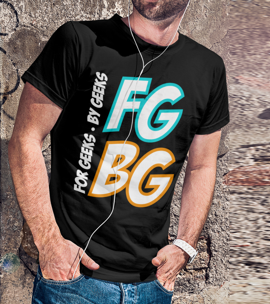 FG BG For Geeks By Geeks T-Shirt