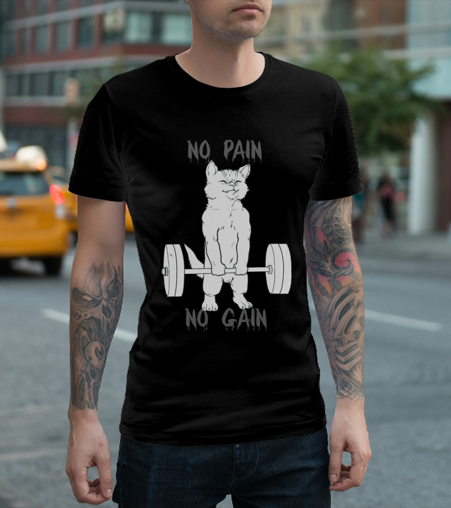 NO PAIN NO GAIN Cat Lifting Weights T-Shirt