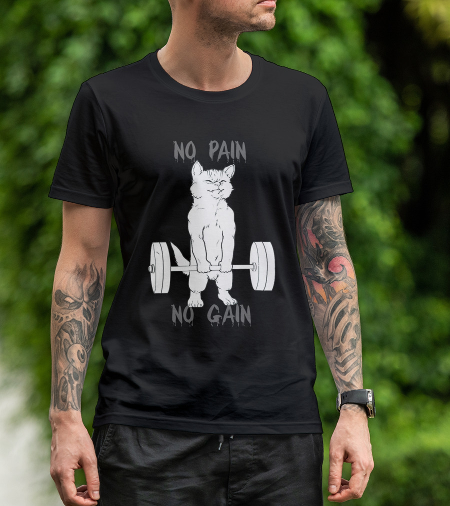 NO PAIN NO GAIN Cat Lifting Weights T-Shirt