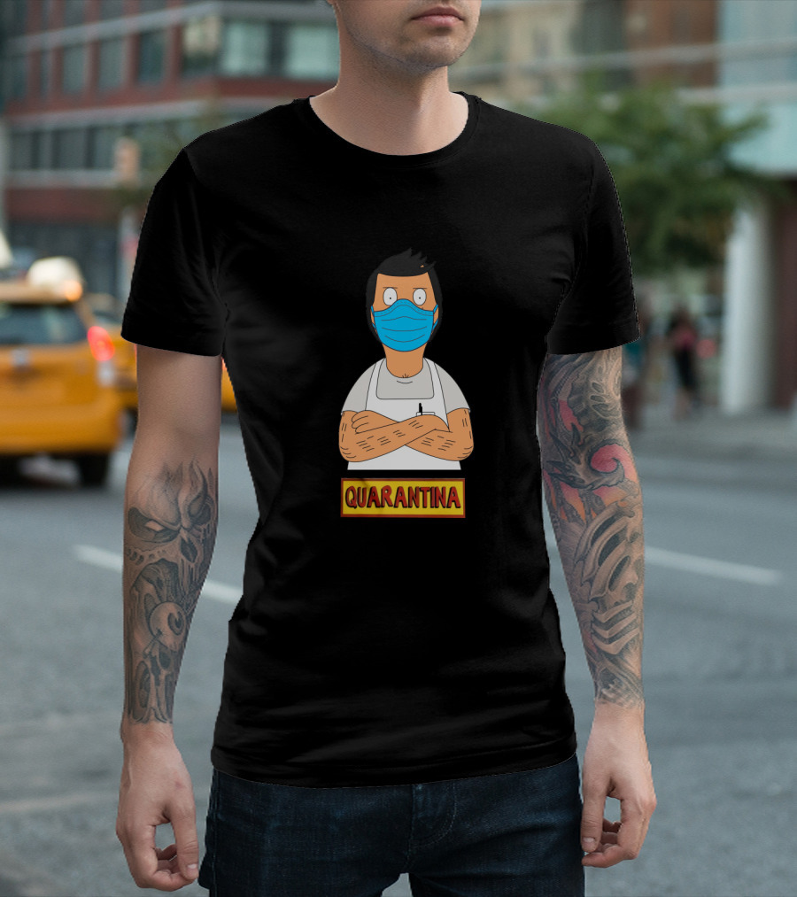 Quarantina Bob's Burgers T-Shirt