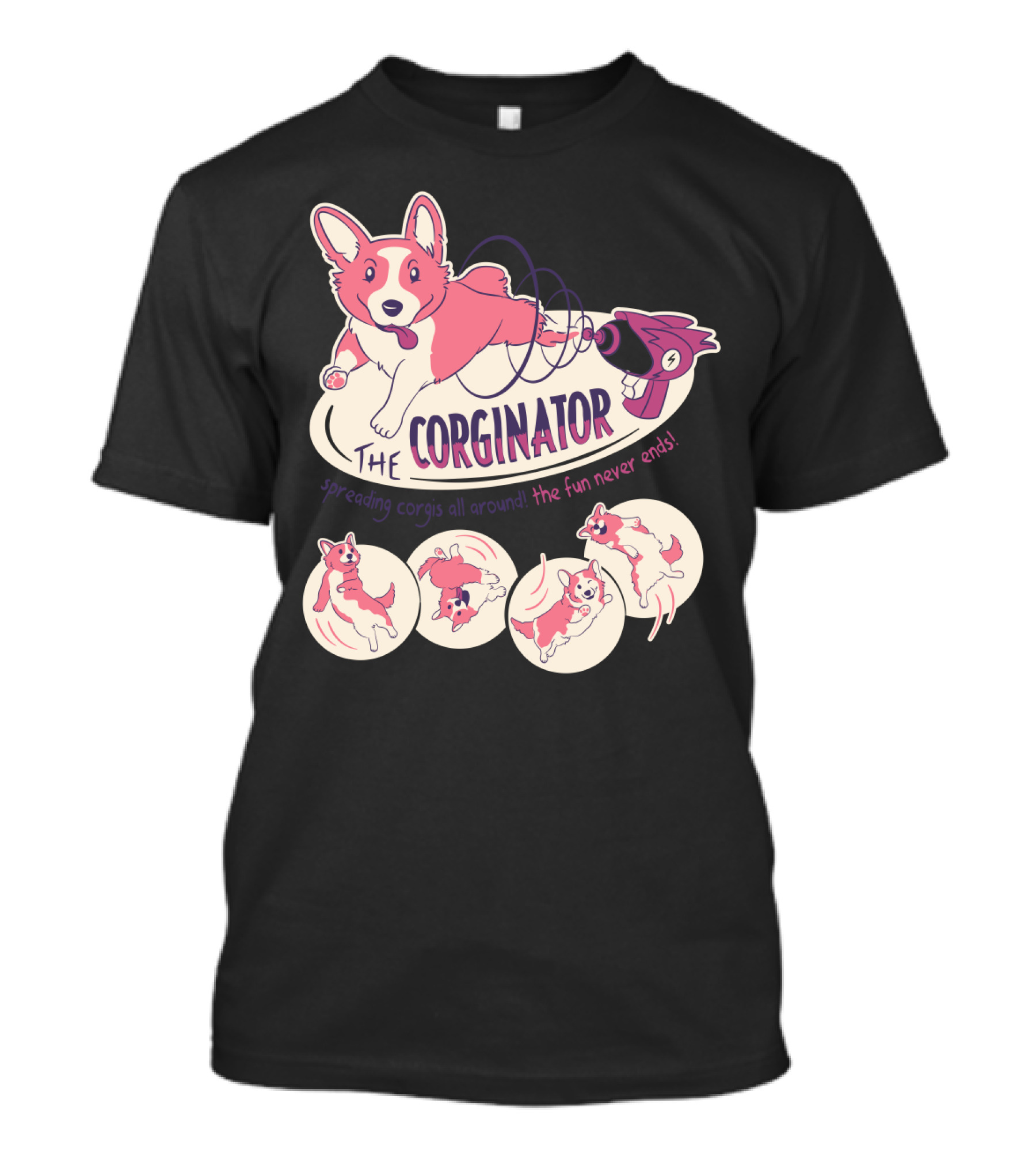 The Corginator Spreading Corgis All Around The Fun Never Ends T-Shirt