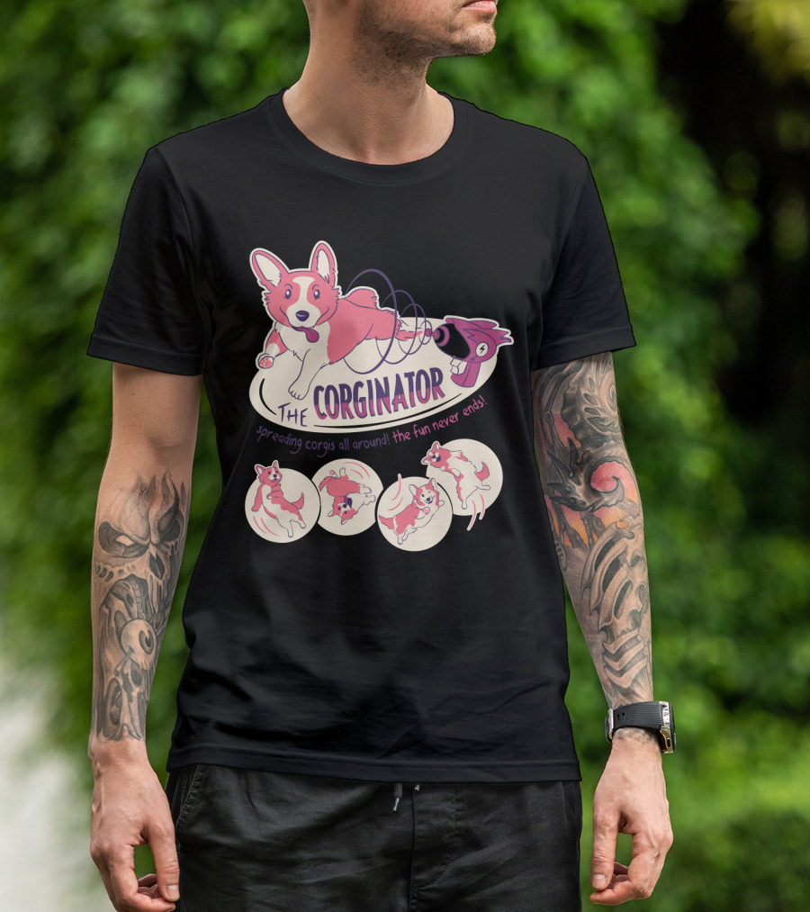 The Corginator Spreading Corgis All Around The Fun Never Ends T-Shirt