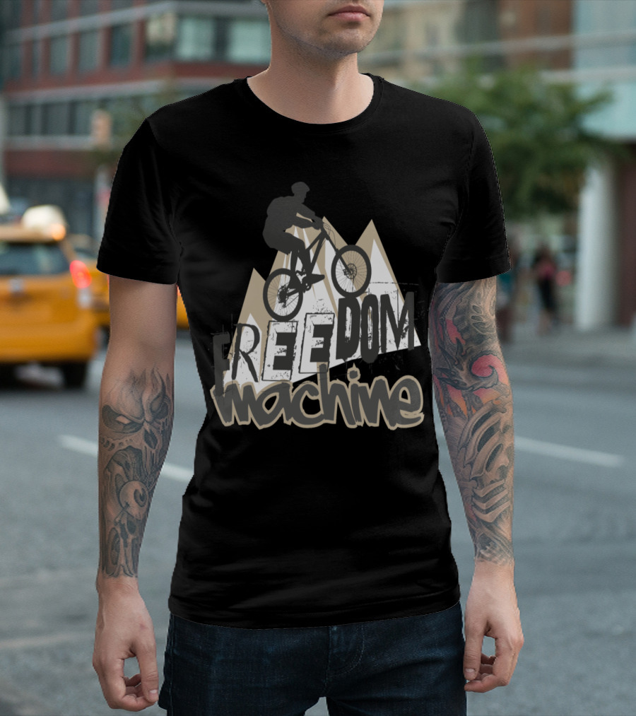 Freedom Machine Mountain Bike Riding on Rugged Peaks T-Shirt