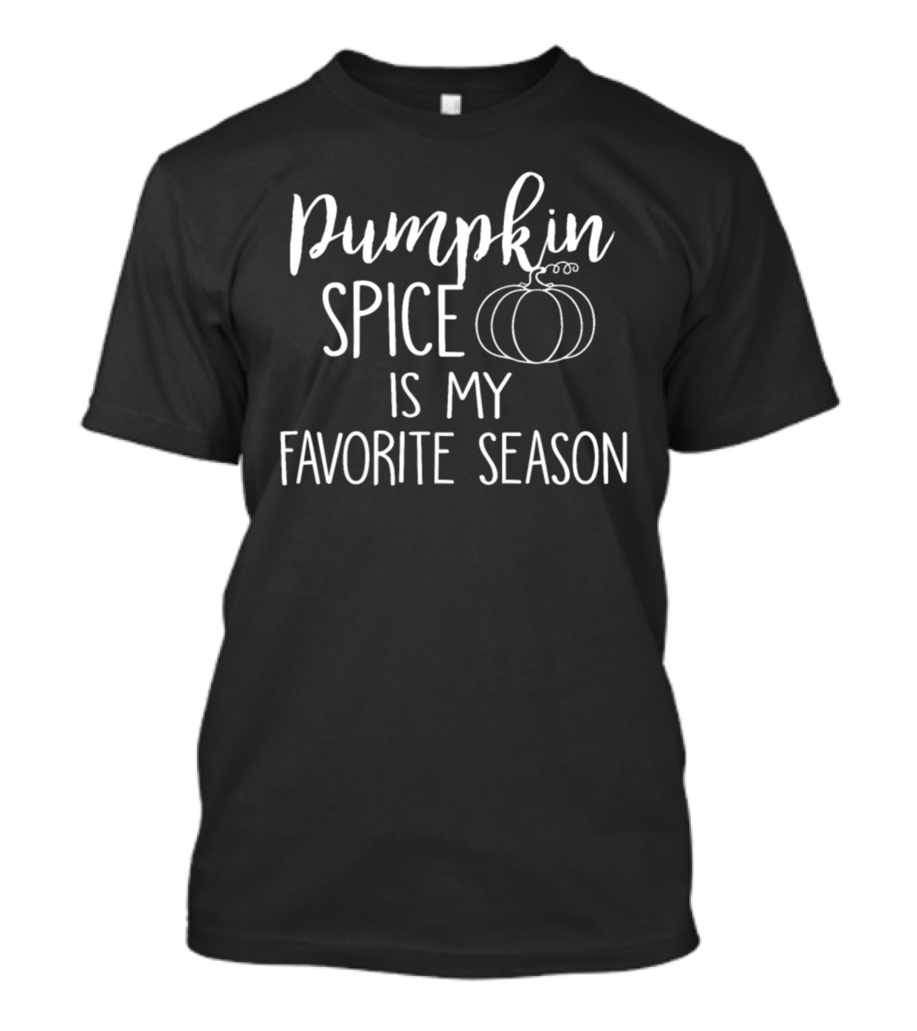 Pumpkin Spice Is My Favorite Season T-Shirt