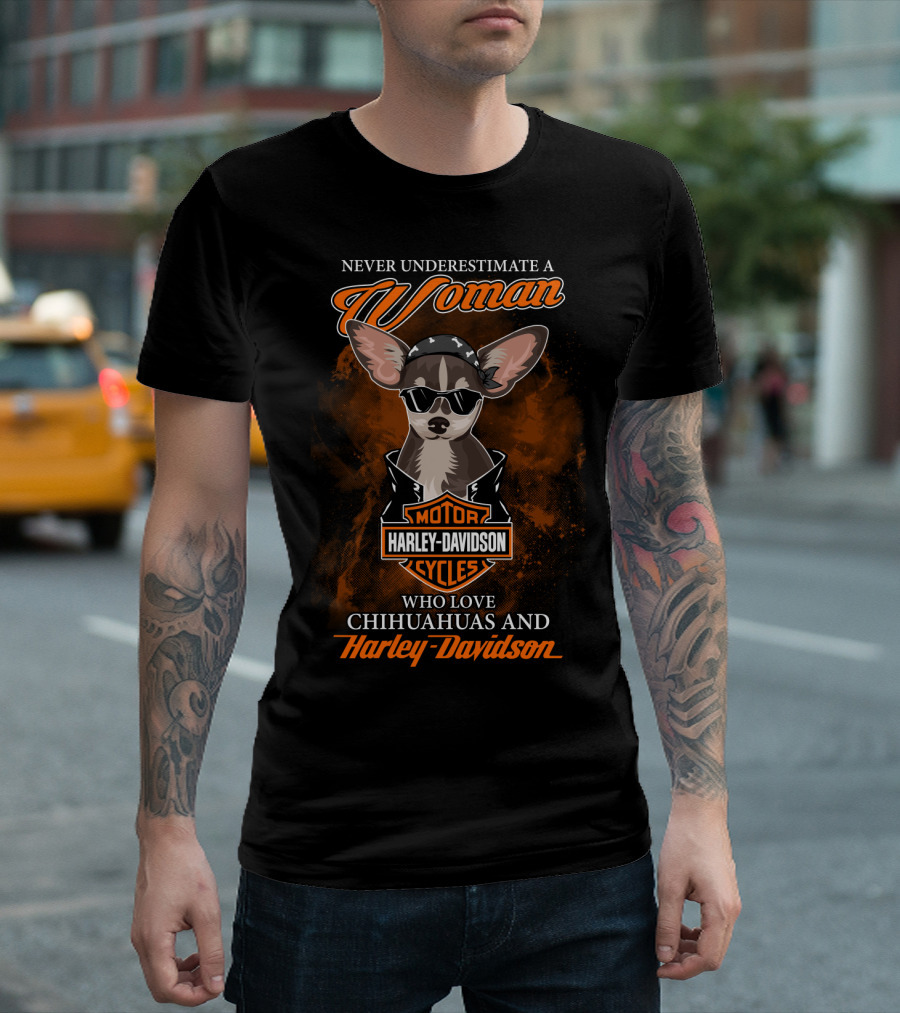 Never Underestimate A Woman Who Loves Chihuahuas And Harley Davidson T-Shirt