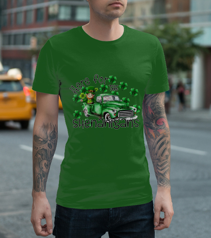 Here For The Shenanigans Leprechaun Green Truck Clover Leaves T-Shirt