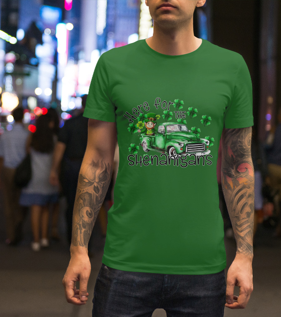 Here For The Shenanigans Leprechaun Green Truck Clover Leaves T-Shirt